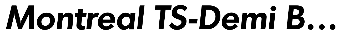 Montreal TS-Demi Bold Italic